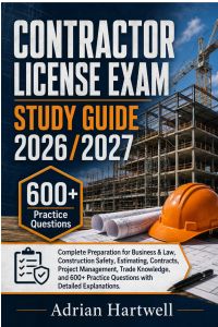 CONTRACTOR LICENSE EXAM STUDY GUIDE 2026/2027