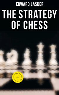 The Strategy of Chess