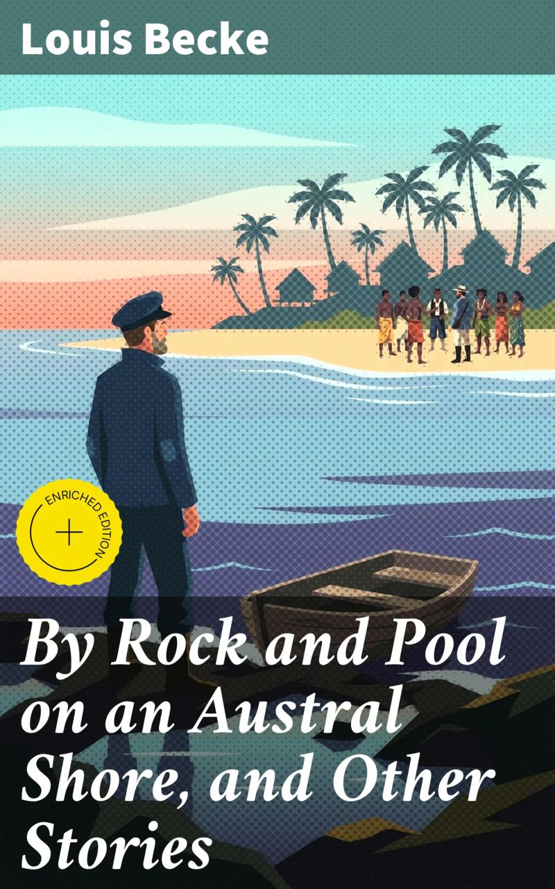 By Rock and Pool on an Austral Shore, and Other Stories