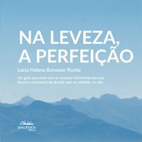 Na leveza, a perfeição