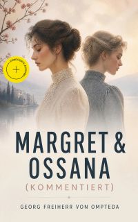Margret & Ossana (Kommentiert)