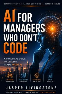 AI For Managers Who Don’t Code