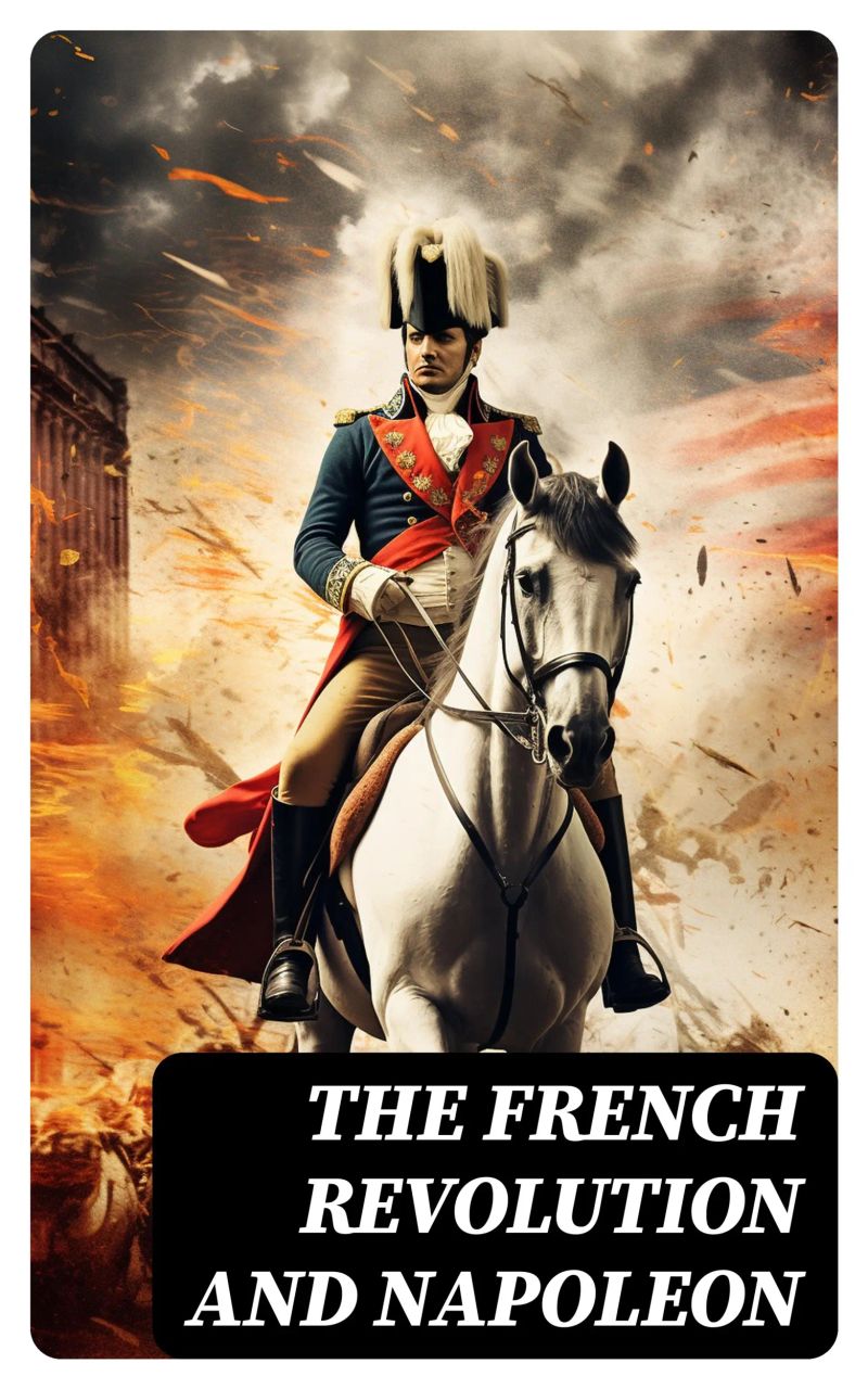 The French Revolution and Napoleon