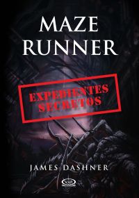 Maze Runner: Expedientes secretos