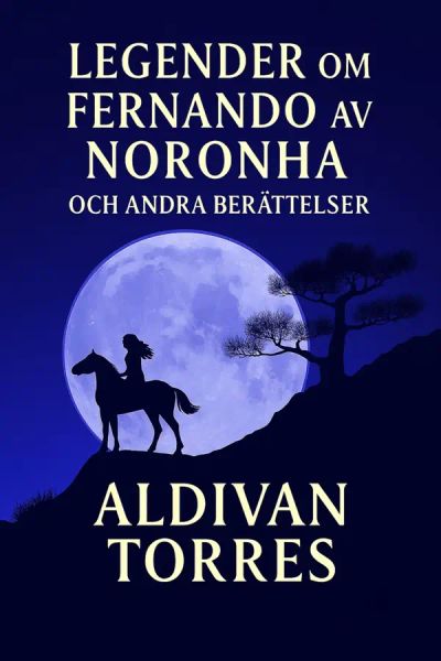 Legender om Fernando av Noronha och Andra Berättelser