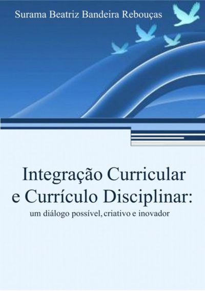 Integração Curricular E Currículo Disciplinar