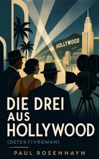 Die drei aus Hollywood (Detektivroman)