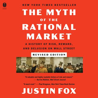 The Myth of the Rational Market Revised Edition