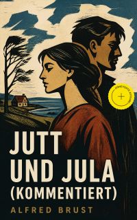 Jutt und Jula (Kommentiert)
