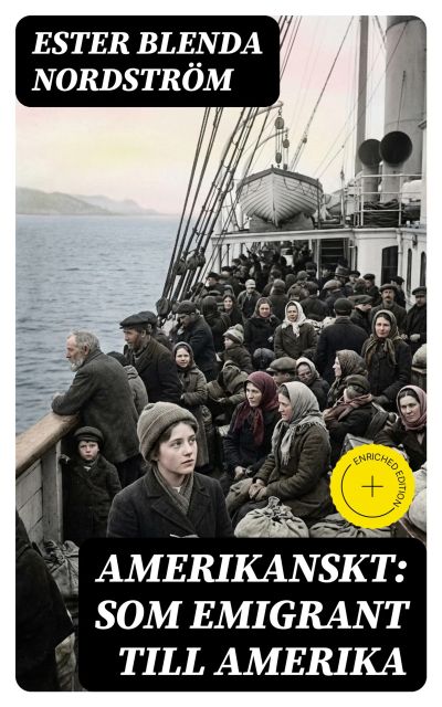 Amerikanskt: Som emigrant till Amerika