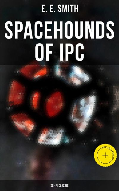 Spacehounds of IPC (Sci-Fi Classic)