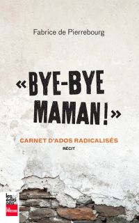 Bye-bye maman!