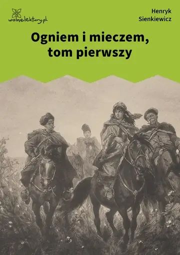 Ogniem i mieczem, tom pierwszy