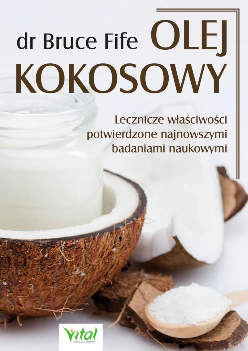 Olej kokosowy. Lecznice właściwości potwierdzone najnowszymi badaniami naukowymi