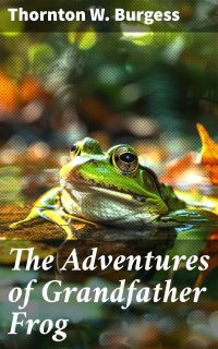 The Adventures of Grandfather Frog