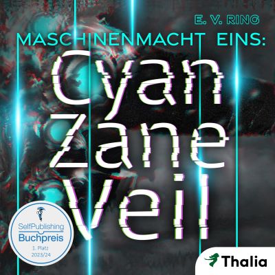 Maschinenmacht 1 – Cyan Zane Veil
