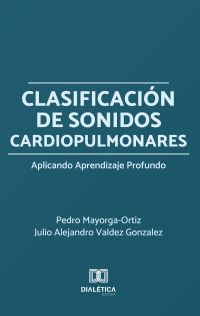 Clasificación de Sonidos Cardiopulmonares Aplicando Aprendizaje Profundo