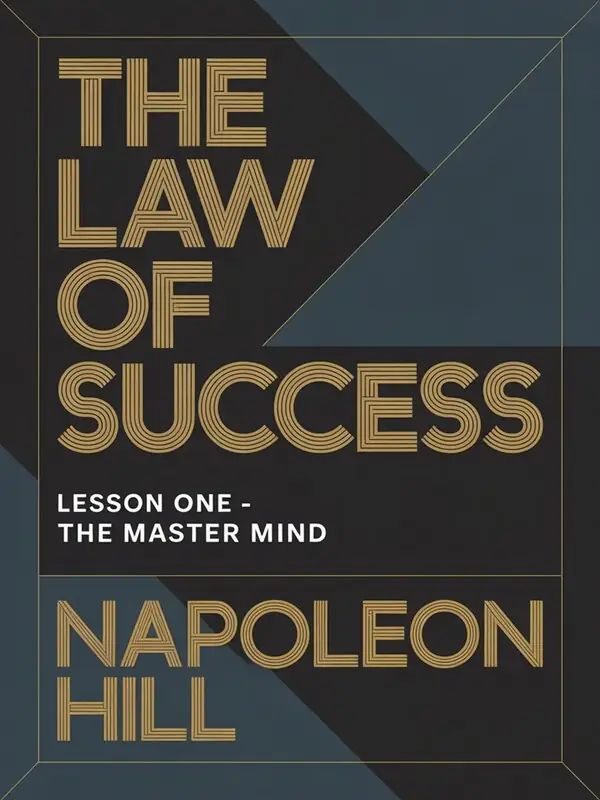 THE LAW OF SUCCESS Lesson One - THE MASTER MIND