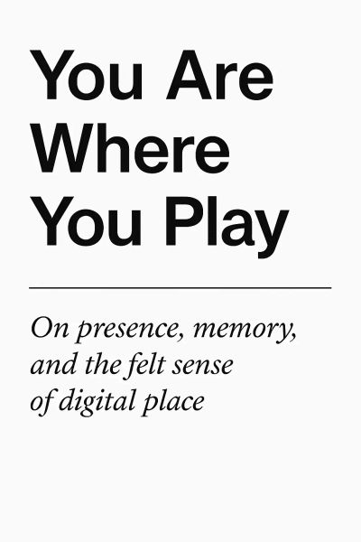 You Are Where You Play