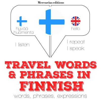 Travel words and phrases in Finnish