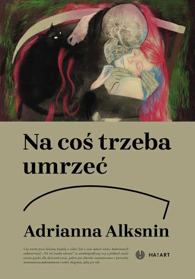 Na coś trzeba umrzeć. Kolejna książka o raku
