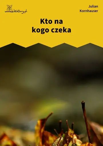 Kto na kogo czeka