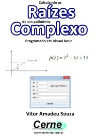 Calculando As Raízes  De Um Polinômio Complexo Programado Em Visual Basic