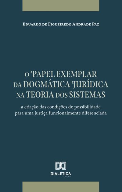 O papel exemplar da dogmática jurídica na teoria dos sistemas
