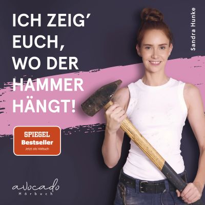 Ich zeig' euch, wo der Hammer hängt!
