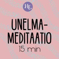 Unelmameditaatio 15 min