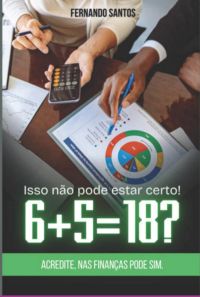 Isso Não Pode Estar Certo! 5+6=18?