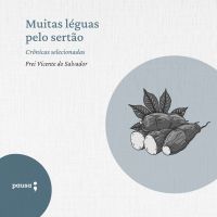 Muitas léguas pelo sertão - crônicas selecionadas