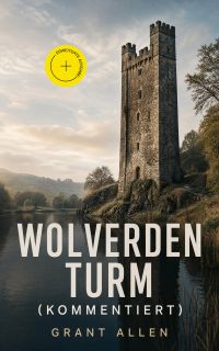Wolverden Turm (Kommentiert)