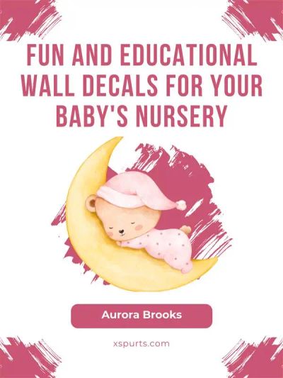 Fun and Educational Wall Decals for Your Baby's Nursery