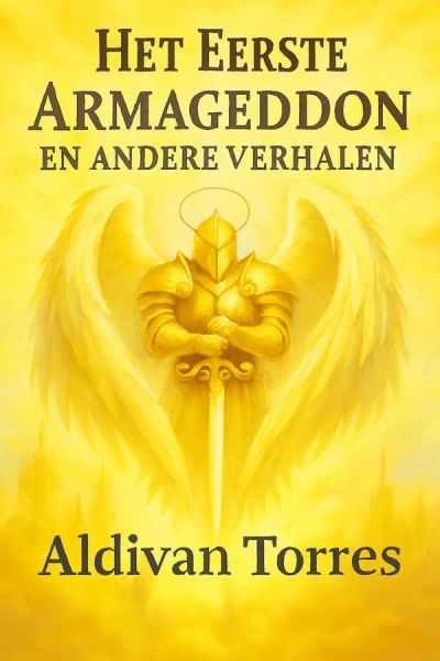 Het Eerste Armageddon en Andere Verhalen
