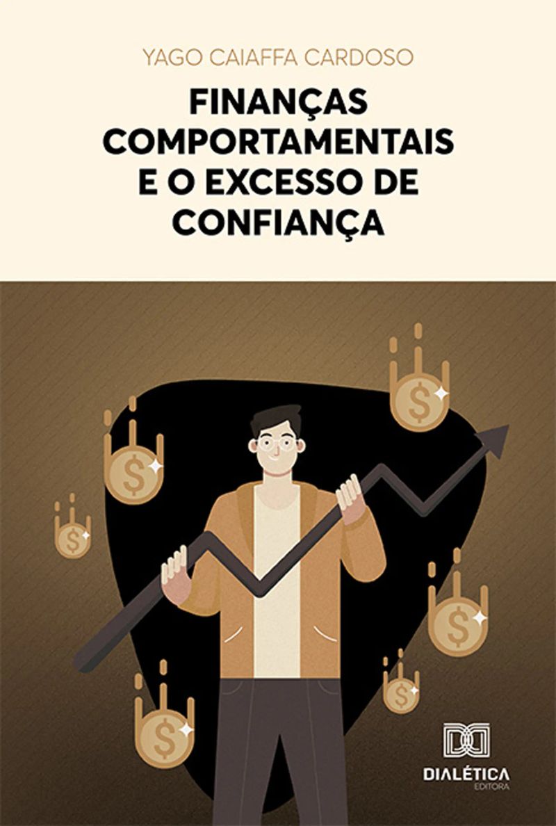 Finanças comportamentais e o excesso de confiança