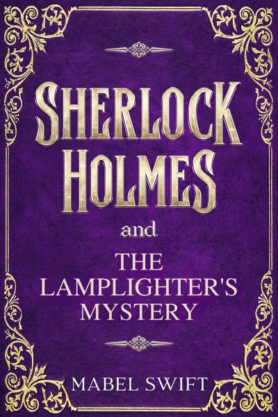 Sherlock Holmes and The Lamplighter's Mystery