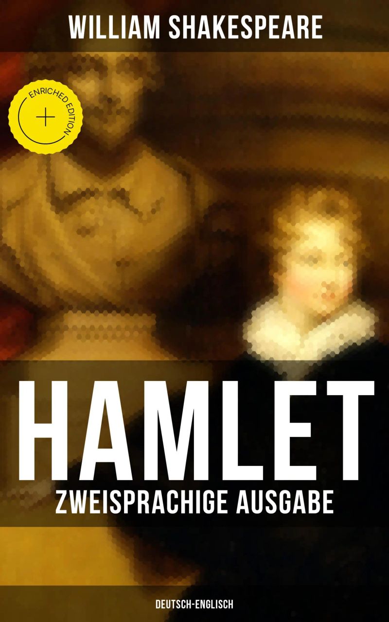 HAMLET (Zweisprachige Ausgabe: Deutsch-Englisch)