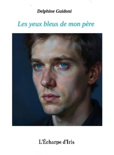 Les yeux bleus de mon père