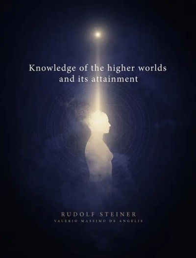 Knowledge of the higher worlds and its attainment