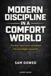 Modern Discipline in a Comfort World