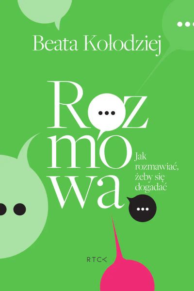 Rozmowa. Jak rozmawiać, żeby się dogadać