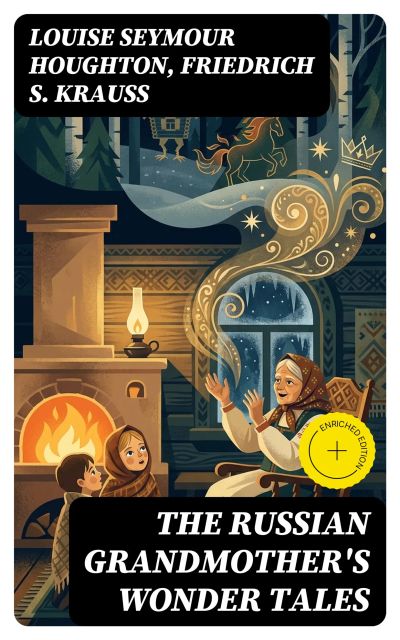 The Russian Grandmother's Wonder Tales