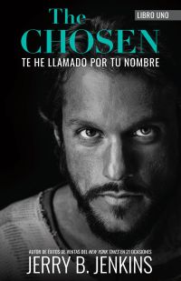The Chosen – Te he llamado por tu nombre (revisada y ampliada)