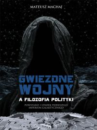Gwiezdne Wojny a filozofia polityki