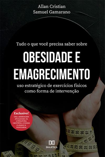 Tudo o que você precisa saber sobre obesidade e emagrecimento