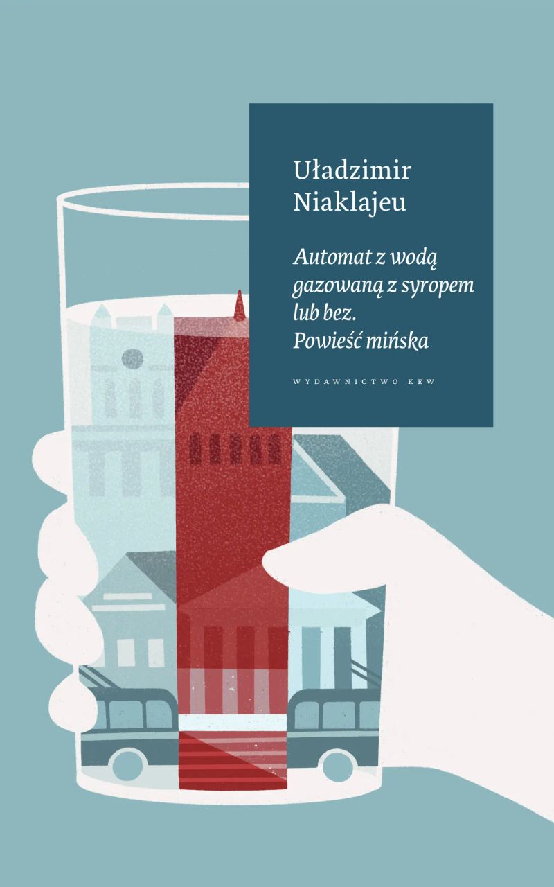 Automat z wodą gazowaną z syropem lub bez. Powieść mińska.