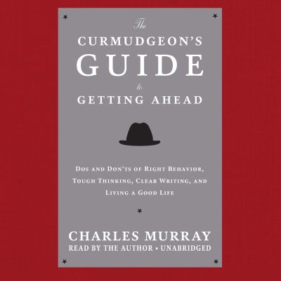 The Curmudgeon’s Guide to Getting Ahead