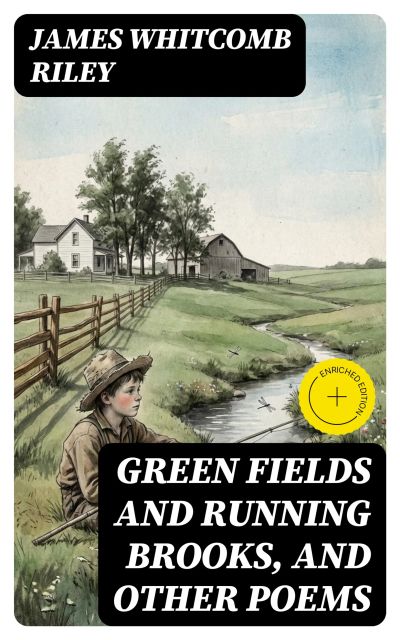 Green Fields and Running Brooks, and Other Poems