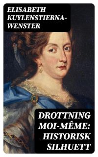Drottning Moi-Même: Historisk silhuett